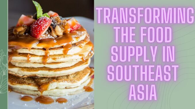 Transforming the Food Supply Transforming the Food Supply